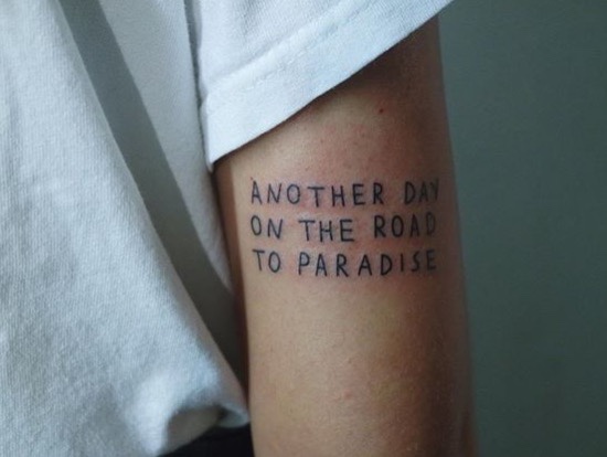 Another Day On The Road To Paradise Quote Tattoo