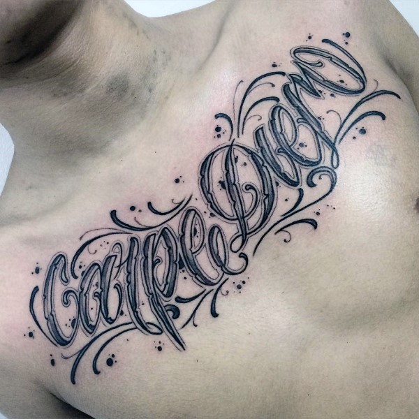 Carpe diem mens script chest tattoos