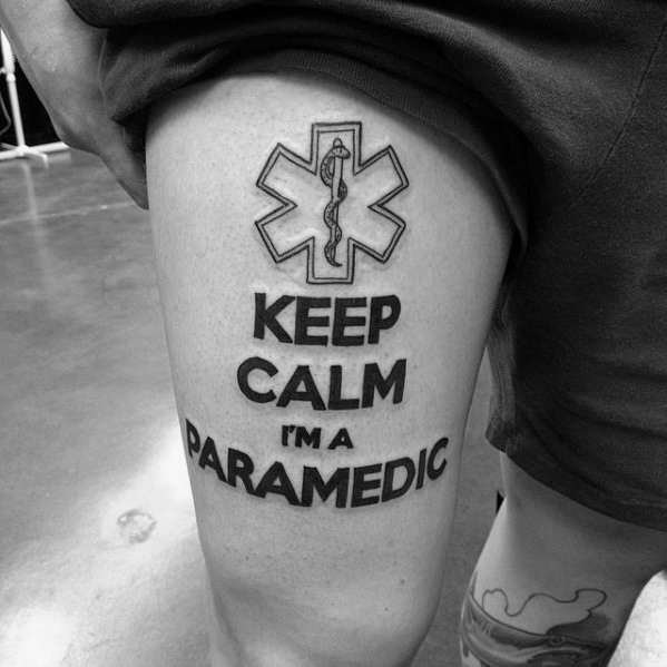 Keep calm im a paramedic star of life guys thigh tattoos