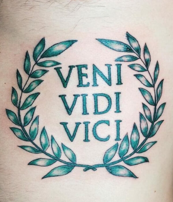 Veni Vidi Vici tattoo with leaves