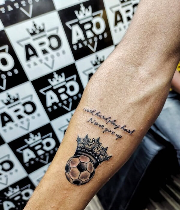 Football tattoo with Inspirational Quote With crown