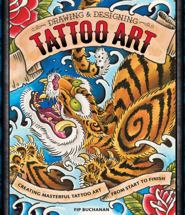 Drawing & Designing Tattoo Art_ Creating Masterful Tattoo Art from Start to Finish