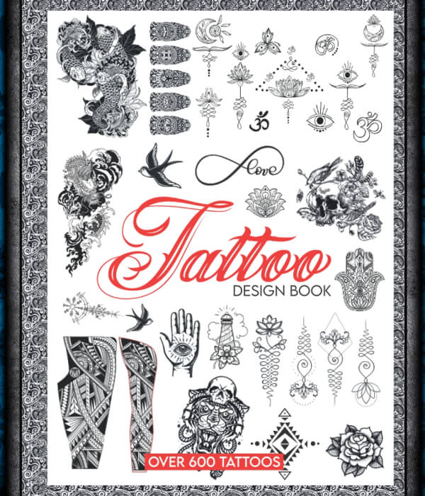 Tattoo Design Book_ Over 600 Ideas Tattoo Designs for Real Tattoos, Professional and Amateur Artists