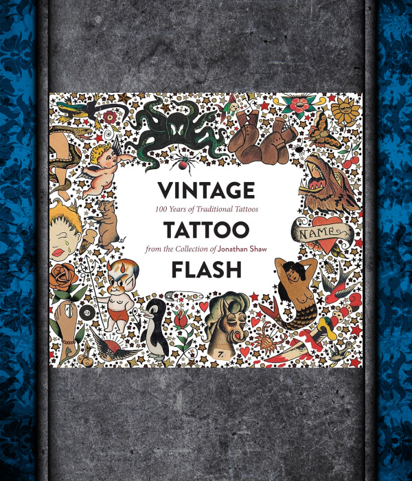 Vintage Tattoo Flash_ 100 Years of Traditional Tattoos from the Collection of Jonathan Shaw