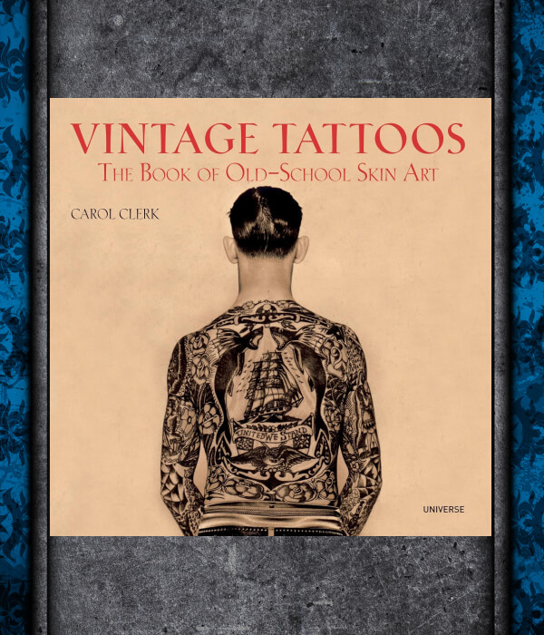 Vintage Tattoos_ The Book of Old-School Skin Art
