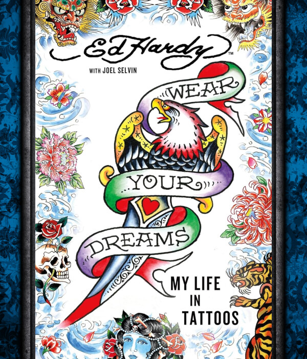 Wear Your Dreams_ My Life in Tattoos