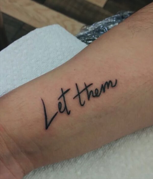 Let Them on the Forearm - Trending Tattoo Let-Them-on-the-Forearm