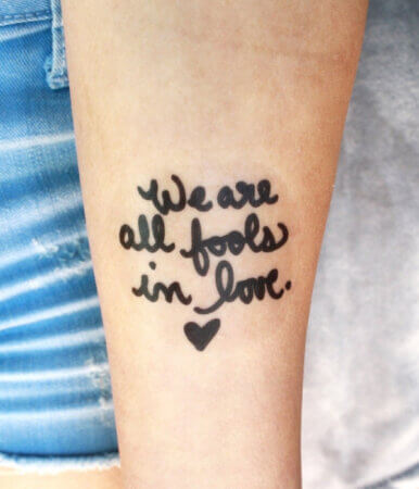 We are all fools in love tattoo